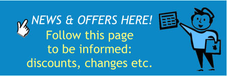 NEWS & OFFERS HERE! Follow this pageto be informed:discounts, changes etc.